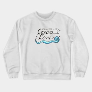 Ocean Lover Hand Lettering Design Crewneck Sweatshirt